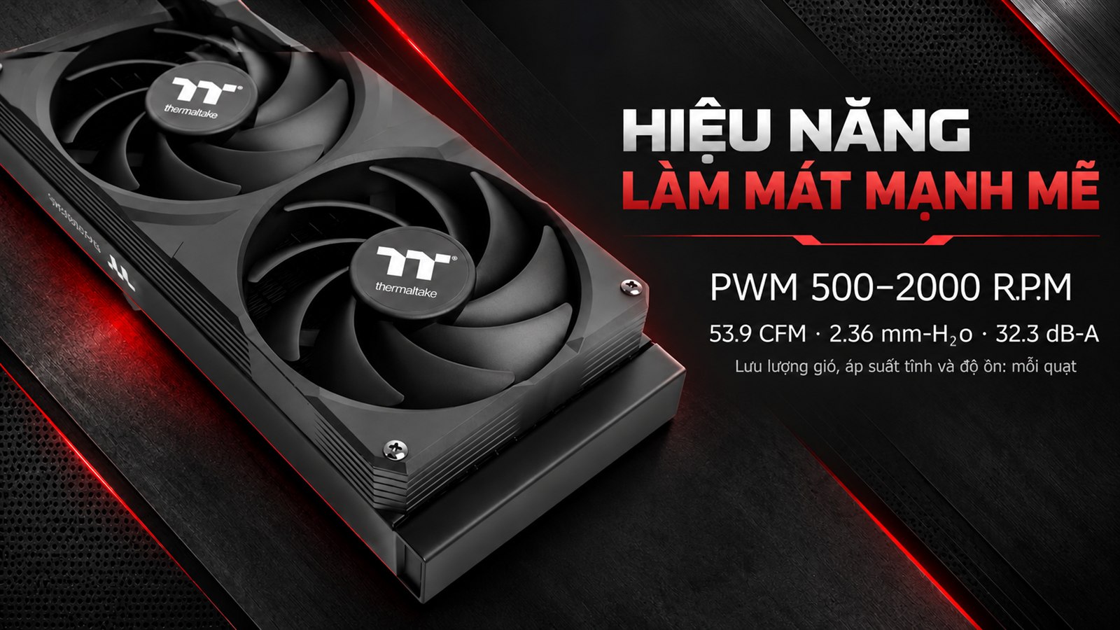 Tản nhiệt nước AIO Thermaltake OB360 4 Quạt Thermaltake OB360 với thông số lưu lượng gió, áp suất tĩnh và độ ồn áp dụng cho mỗi quạt