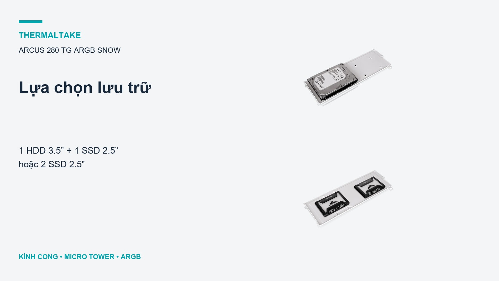 Thermaltake Arcus 280 TG ARGB Snow – Lựa chọn lưu trữ linh hoạt