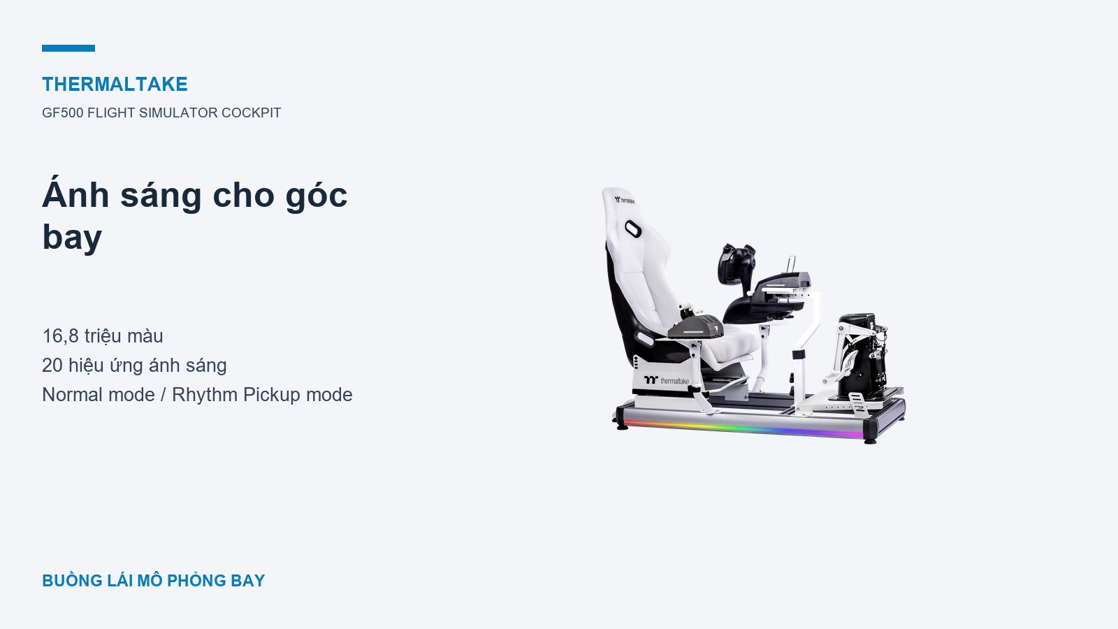 Flight Simulator Cockpit Thermaltake GF500 7 Thermaltake GF500 Flight Simulator Cockpit – Tạo điểm nhấn với dải đèn RGB